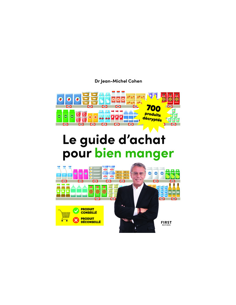 Le Guide d'achat pour bien manger - Jean-Michel Cohen - FIRST