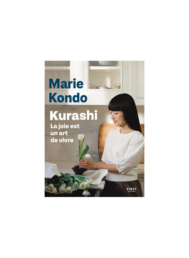 Kurashi. La joie est un art de vivre - Marie Kondo - FIRST