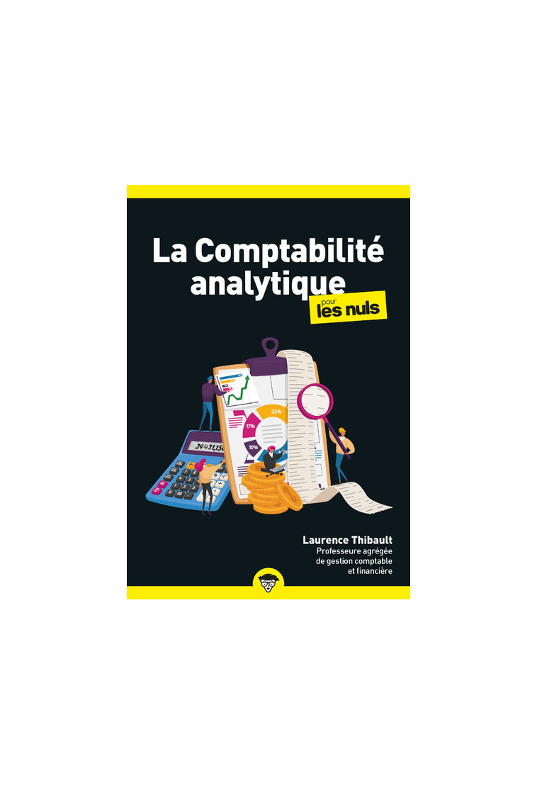 La comptabilité analytique pour les Nuls, poche, 2e éd - Laurence Thibault - POUR LES NULS