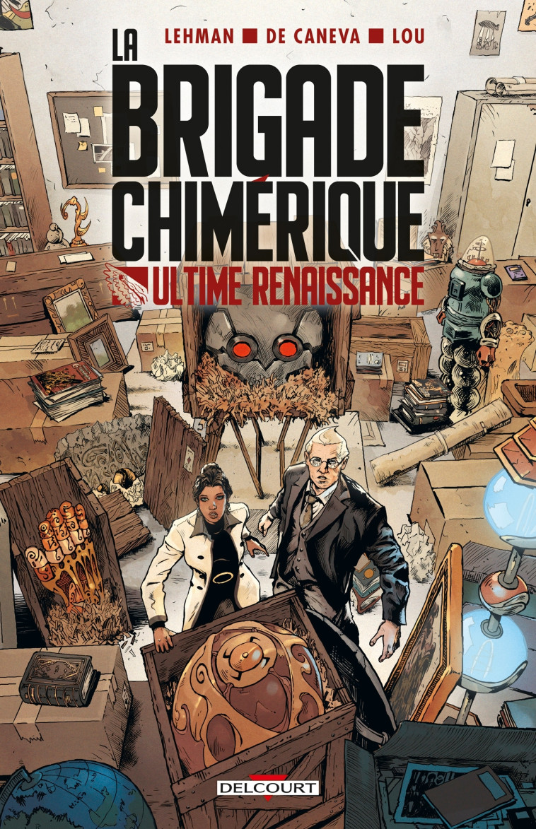 La Brigade chimérique - Ultime Renaissance - Serge Lehman - DELCOURT