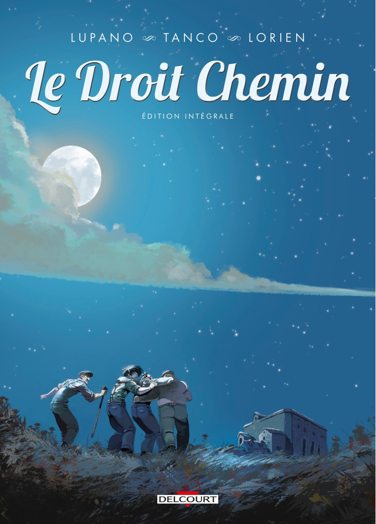 Le Droit chemin - Intégrale - Wilfrid Lupano - DELCOURT