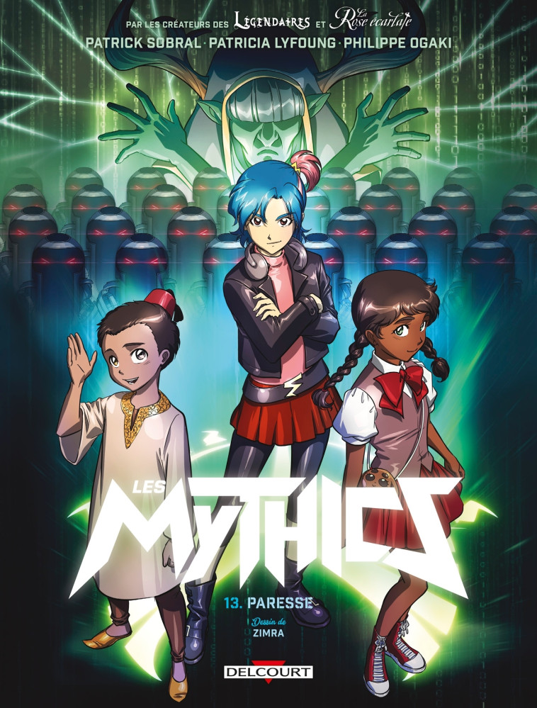 Les Mythics T13 - Patrick Sobral - DELCOURT