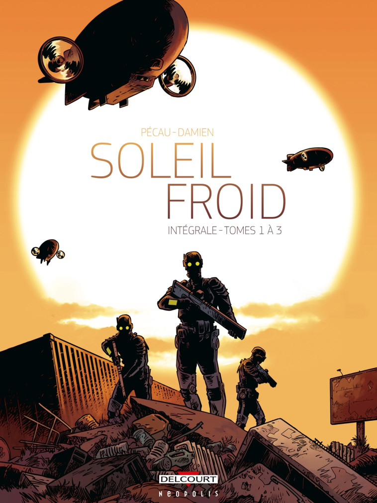 Soleil Froid - Intégrale - Jean-Pierre Pécau - DELCOURT