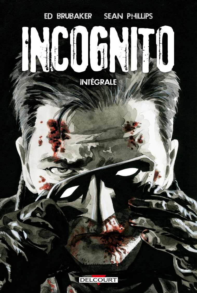 Incognito - Intégrale - Ed Brubaker - DELCOURT