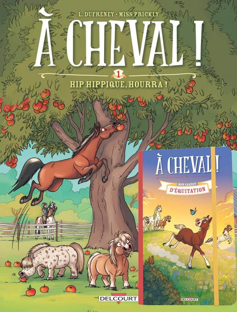 À cheval ! T01 + Carnet - Laurent Dufreney - DELCOURT