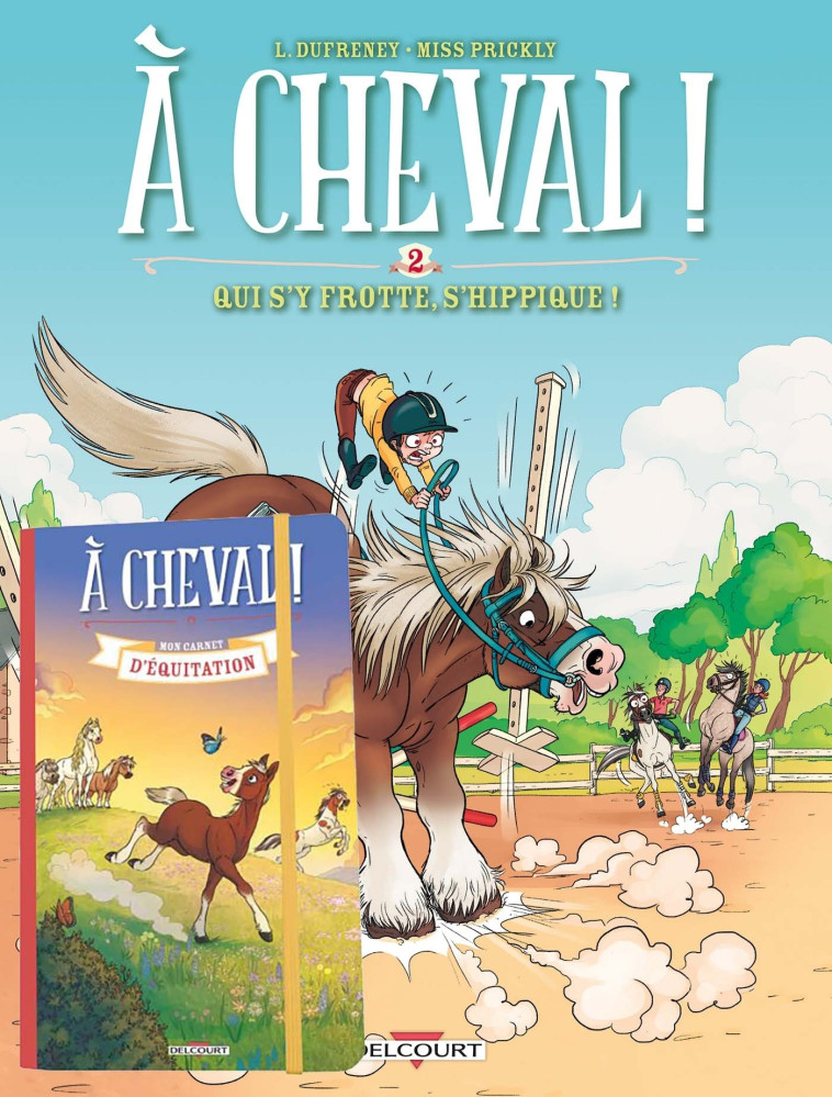 À cheval ! T02 + Carnet - Laurent Dufreney - DELCOURT