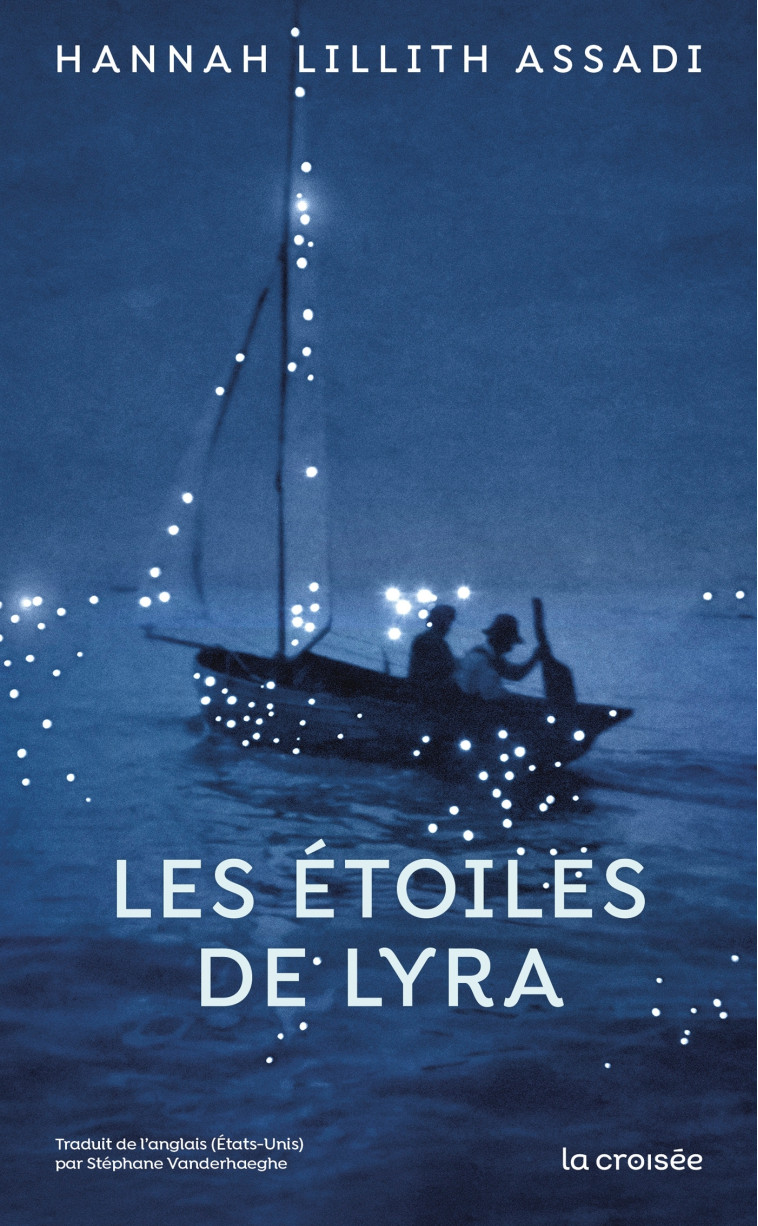 Les Étoiles de Lyra - Hannah Lillith Assadi - LA CROISEE