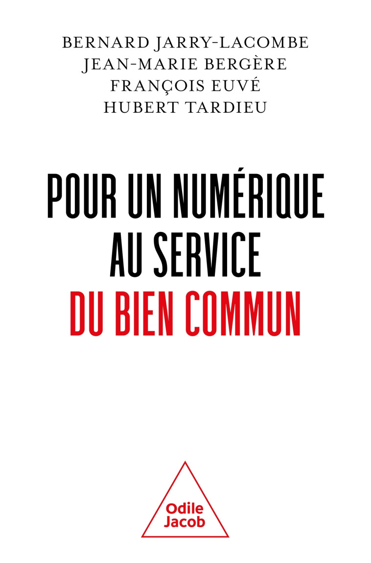 Pour un numérique au service du bien commun -  Bernard Jarry-Lacombe - JACOB