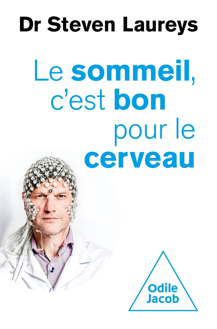 Le Sommeil, c'est bon pour le cerveau - Steven Laureys - JACOB