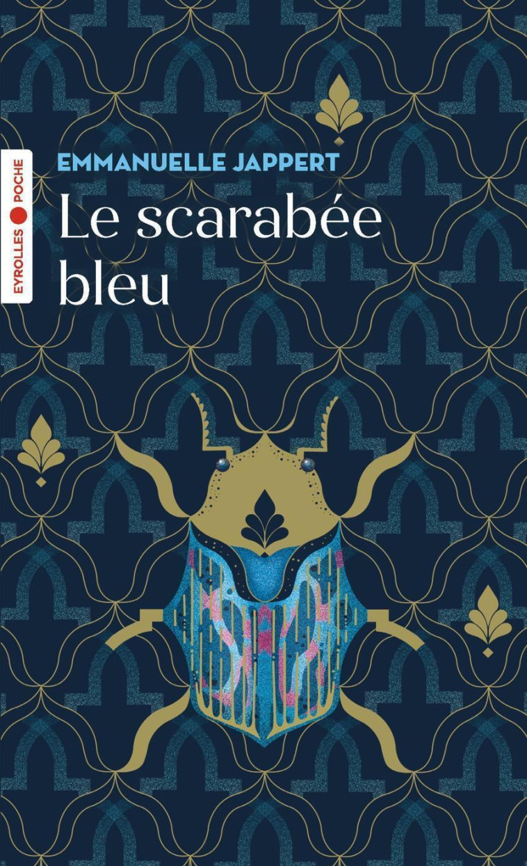 Le scarabée bleu - Emmanuelle Jappert - EYROLLES