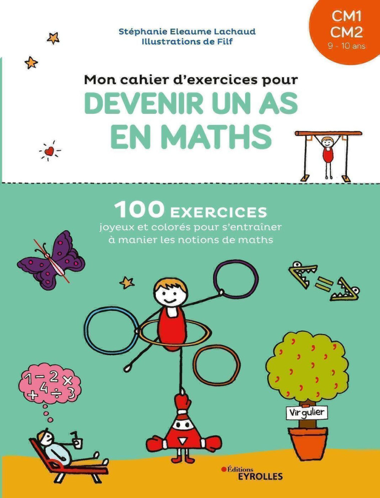 Mon cahier d'exercices pour devenir un as en maths CM1-CM2 - Stéphanie Eleaume Lachaud - EYROLLES