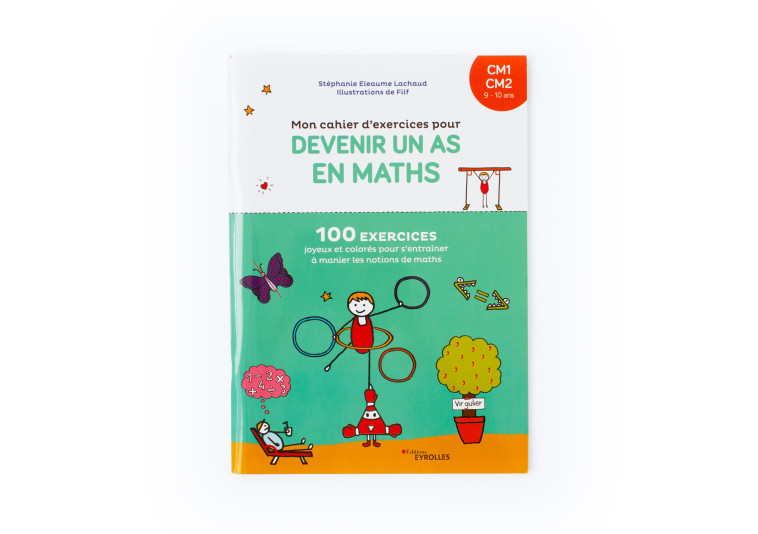 Mon cahier d'exercices pour devenir un as en maths CM1-CM2 - Stéphanie Eleaume Lachaud - EYROLLES