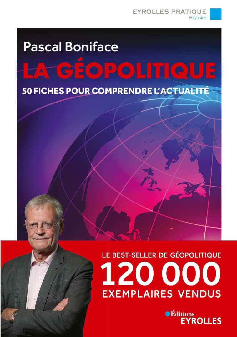 La géopolitique/Nouvelle édition mise à jour - Pascal Boniface - EYROLLES