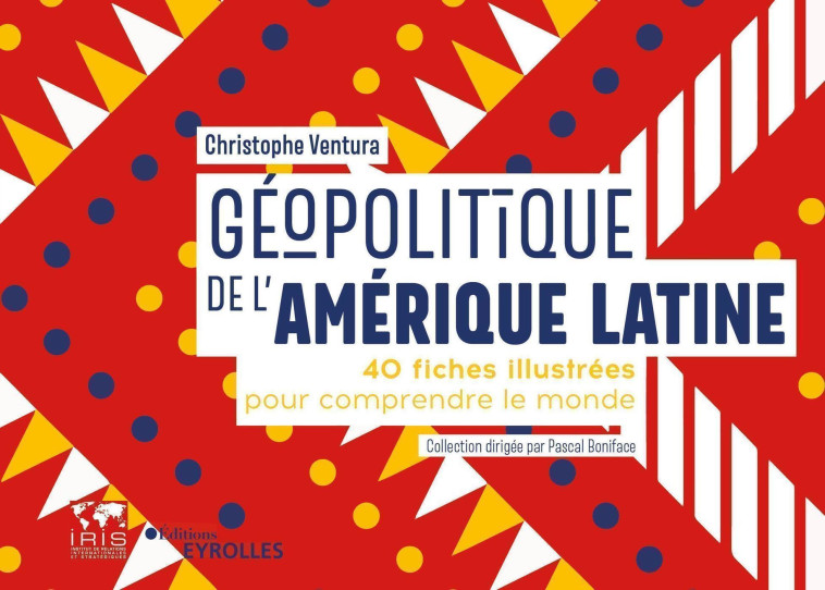 Géopolitique de l'Amérique latine - Christophe Ventura - EYROLLES