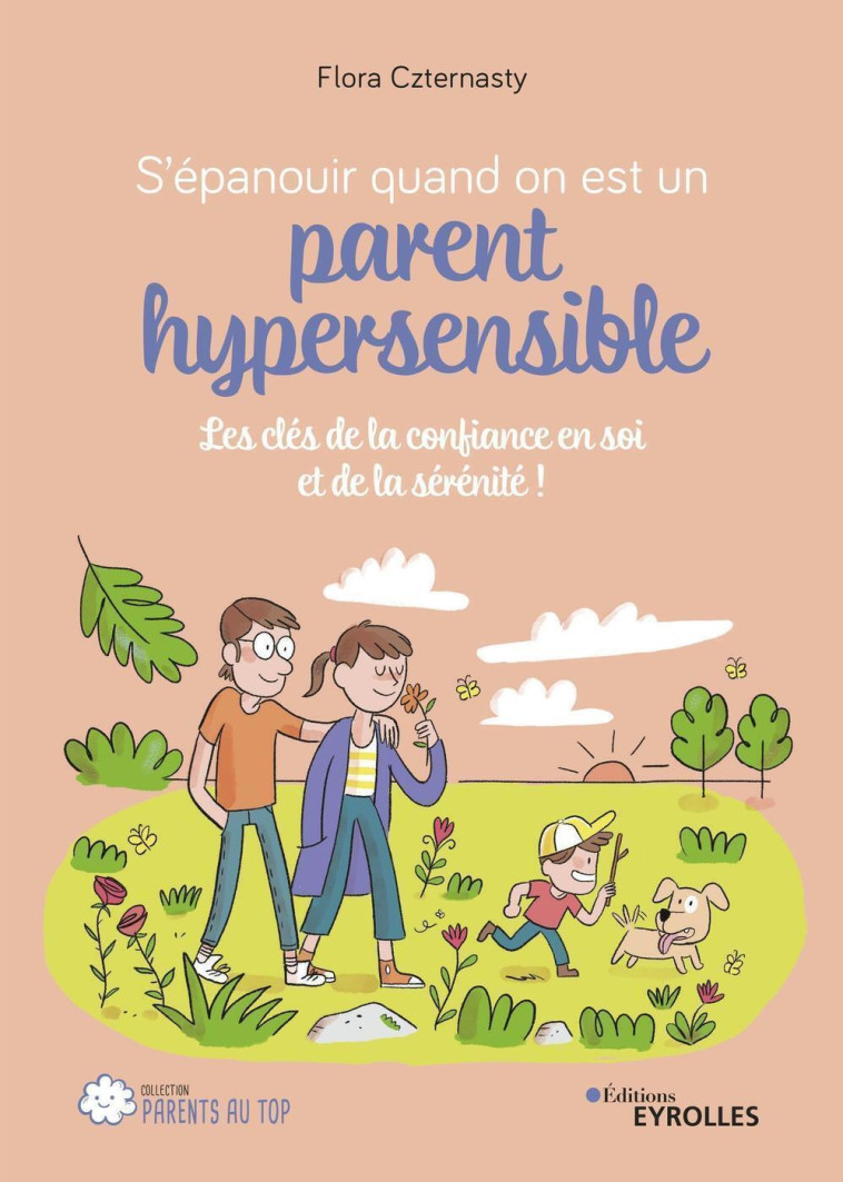 S'épanouir quand on est un parent hypersensible - Flora Czternasty - EYROLLES