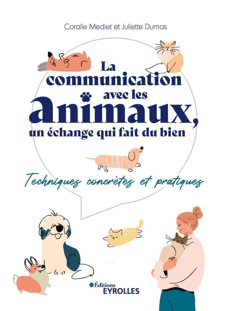 La communication avec les animaux, un échange qui fait du bien - Juliette Dumas - EYROLLES