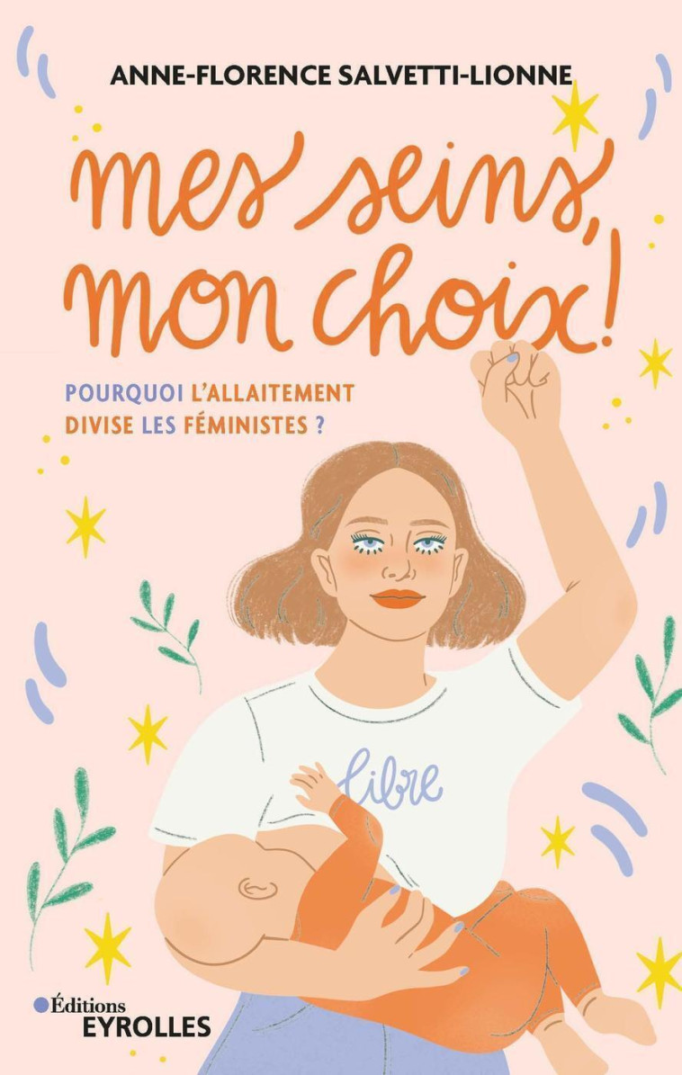 Mes seins, mon choix ! - Anne-Florence Salvetti-Lionne - EYROLLES