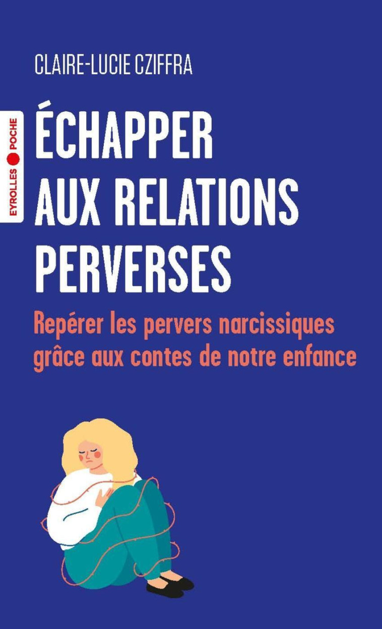 Échapper aux relations perverses - Claire-Lucie Cziffra - EYROLLES