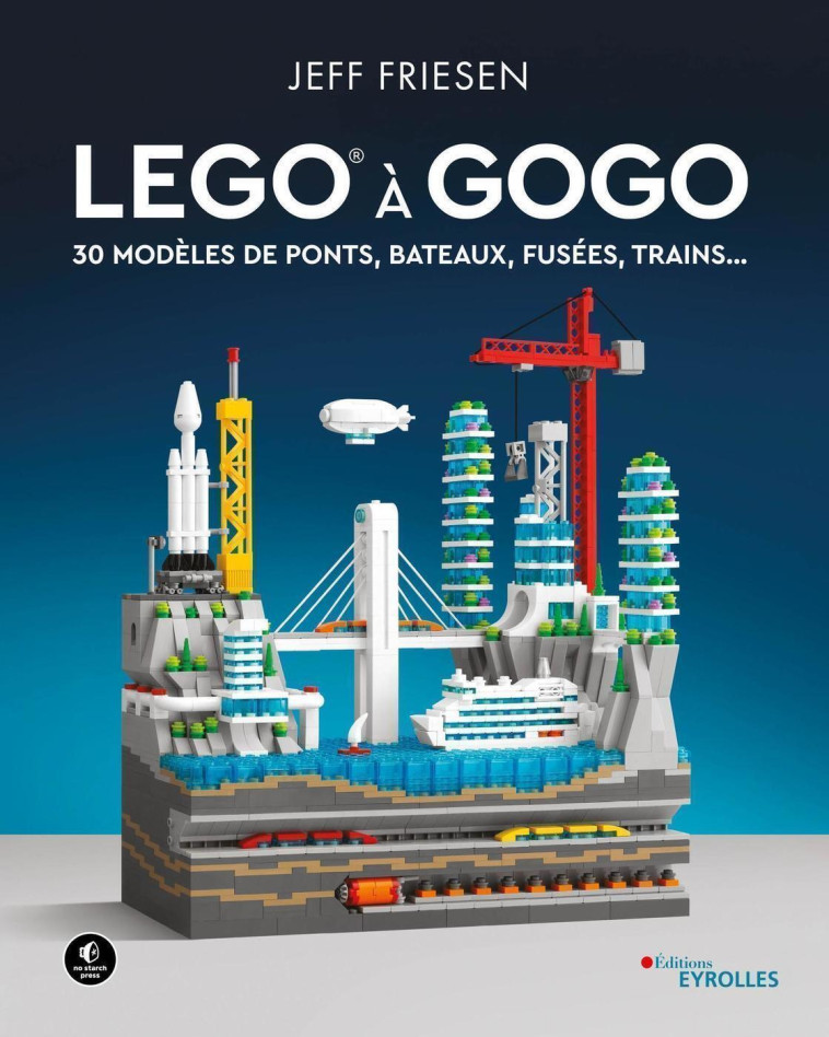 LEGO à gogo - Jeff Friesen - EYROLLES