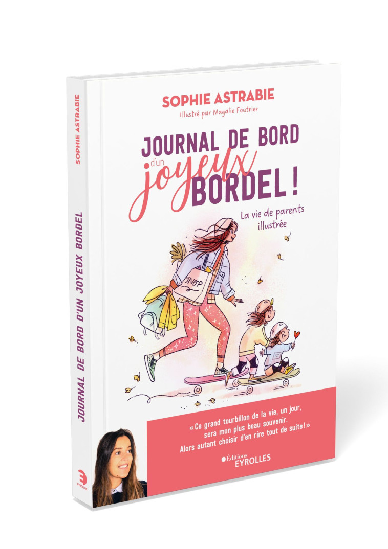 Journal de bord d'un joyeux bordel ! - Sophie Astrabie - EYROLLES