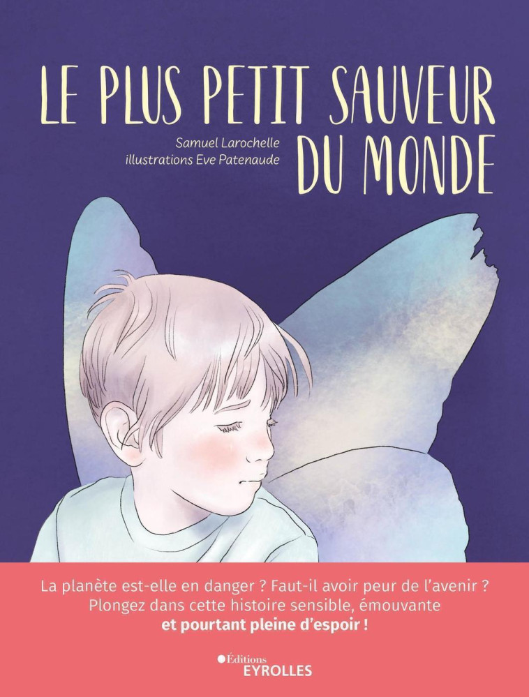 Le plus petit sauveur du monde - Eve Patenaude - EYROLLES