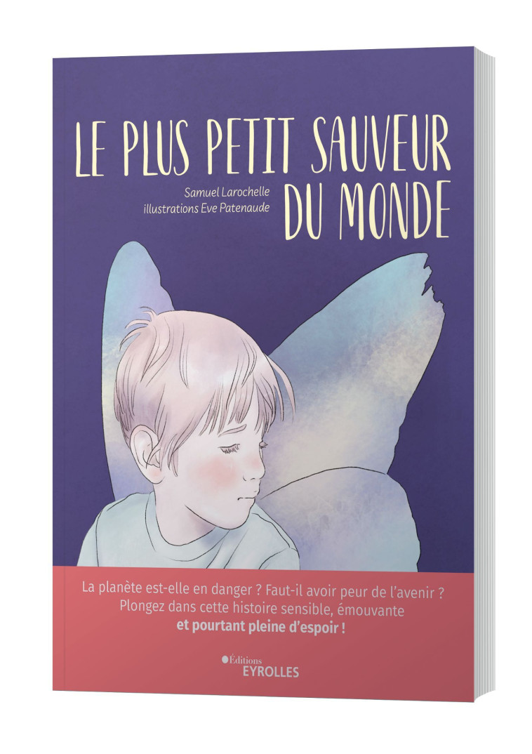 Le plus petit sauveur du monde - Eve Patenaude - EYROLLES