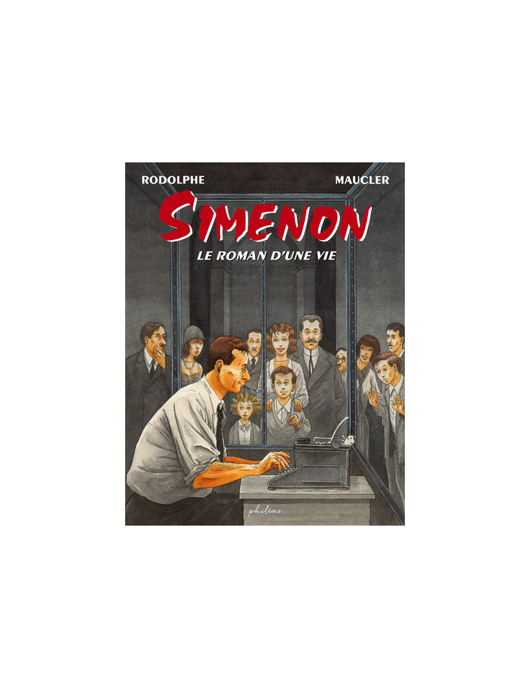 Simenon - Le roman d'une vie -  Rodolphe - PHILEAS