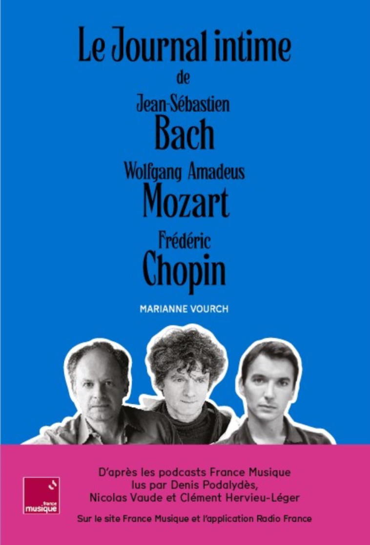 LE COFFRET DU JOURNAL INTIME DE BACH, MOZART, CHOPIN. -  VOURCH MARIANNE - VILLANELLE