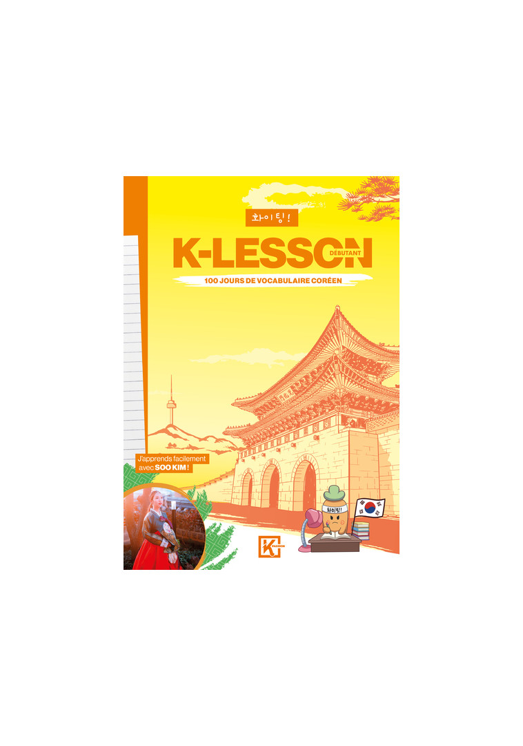 K-LESSON - 100 jours de vocabulaire coréen - Soo Kim - KWORLD