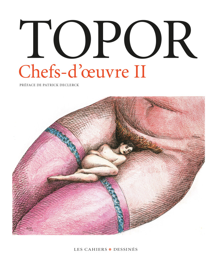 Chefs-d'oeuvre II - Roland TOPOR - CAHIER DESSINE