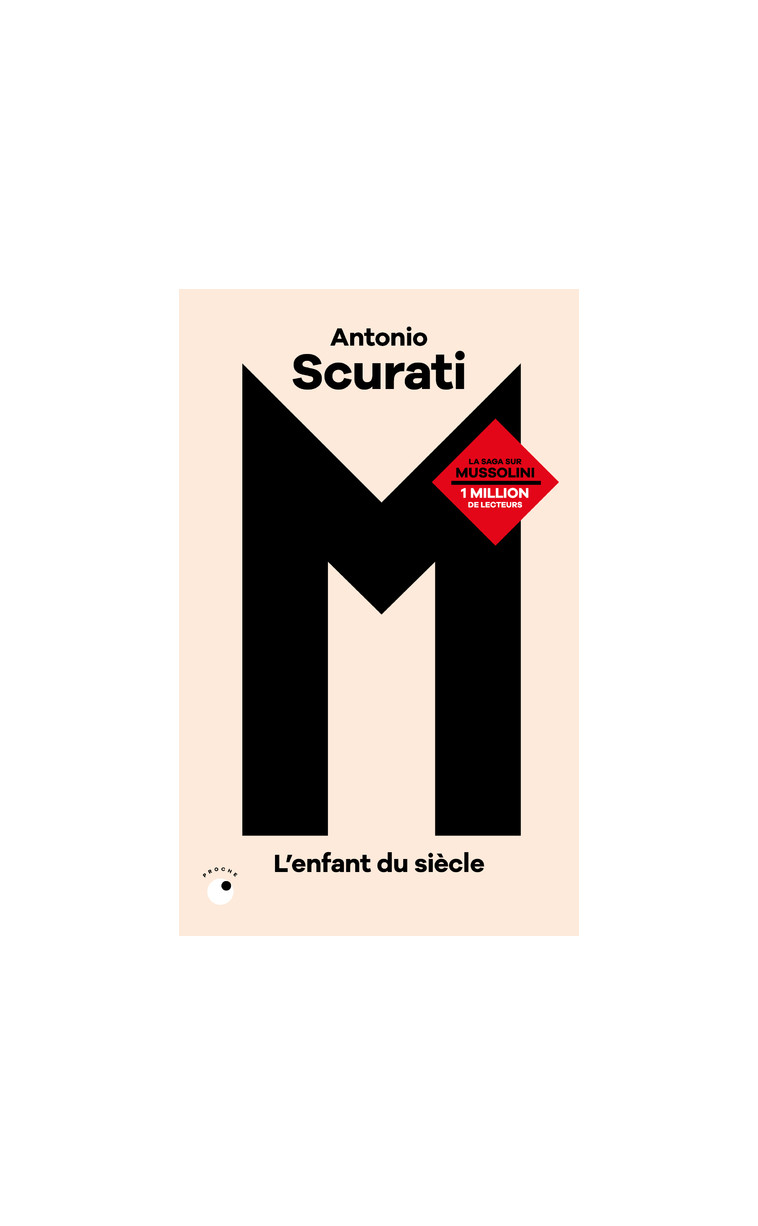 M, l'enfant du siècle - Antonio Scurati - COLL PROCHE