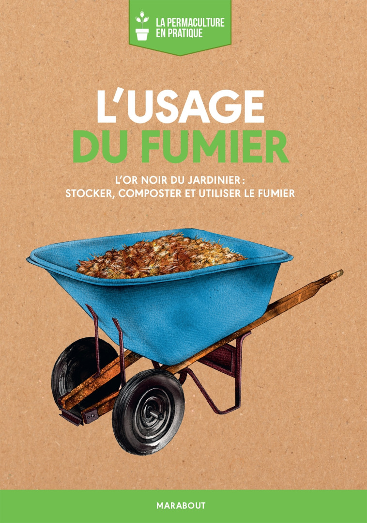 La permaculture en pratique : l'usage du fumier -   - MARABOUT