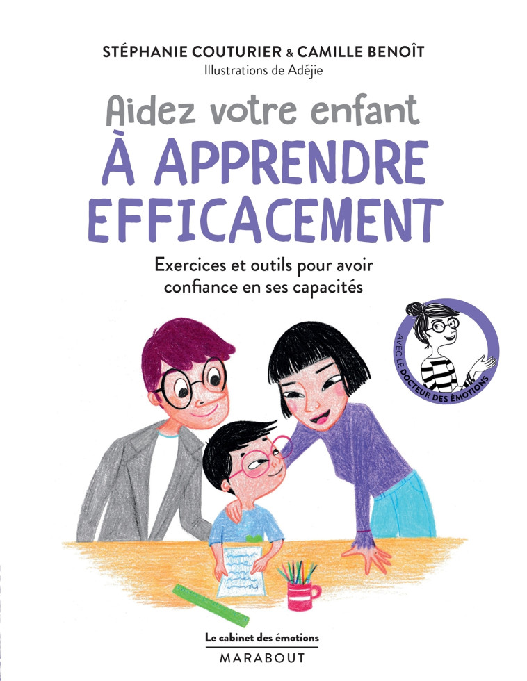 Le cabinet des émotions : Aidez votre enfant à apprendre efficacement - Stéphanie Couturier - MARABOUT