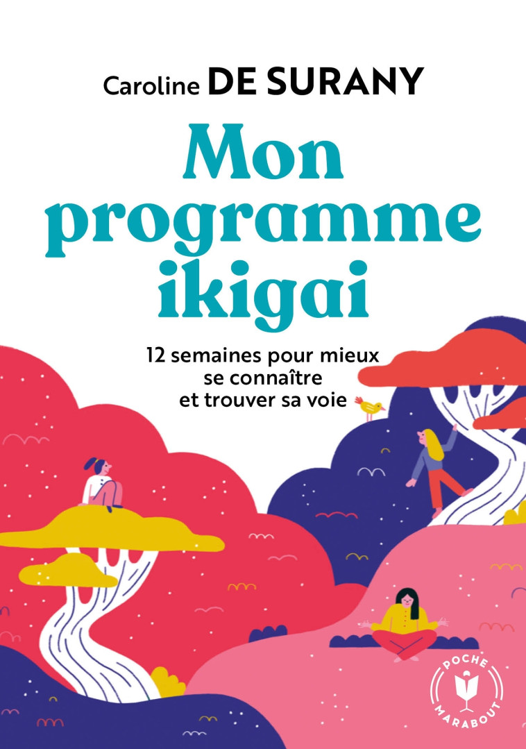 Mon programme ikigai - Caroline de Surany - MARABOUT