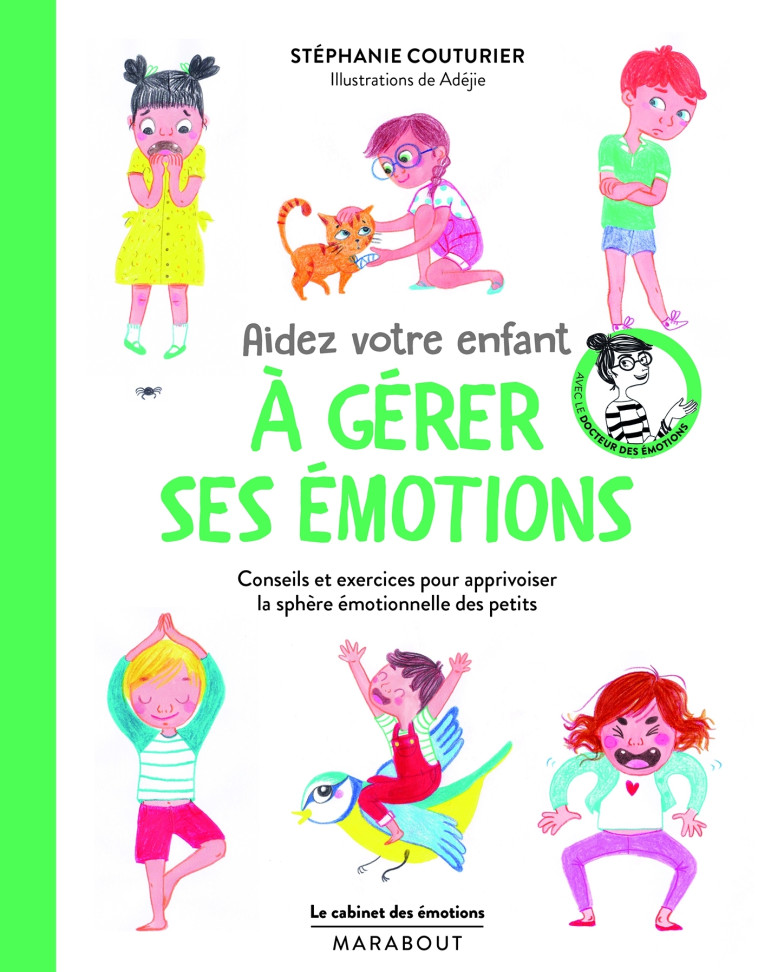 Aidez votre enfant à gérer ses émotions - La compile du Cahier des Emotions - Stéphanie Couturier - MARABOUT