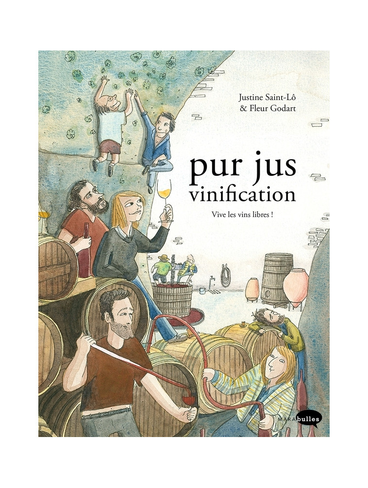 Pur jus la vinification nature - Fleur Godart - MARABULLES