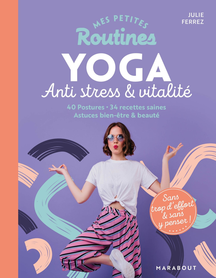 Mes petites routines - Yoga - Julie Ferrez - MARABOUT