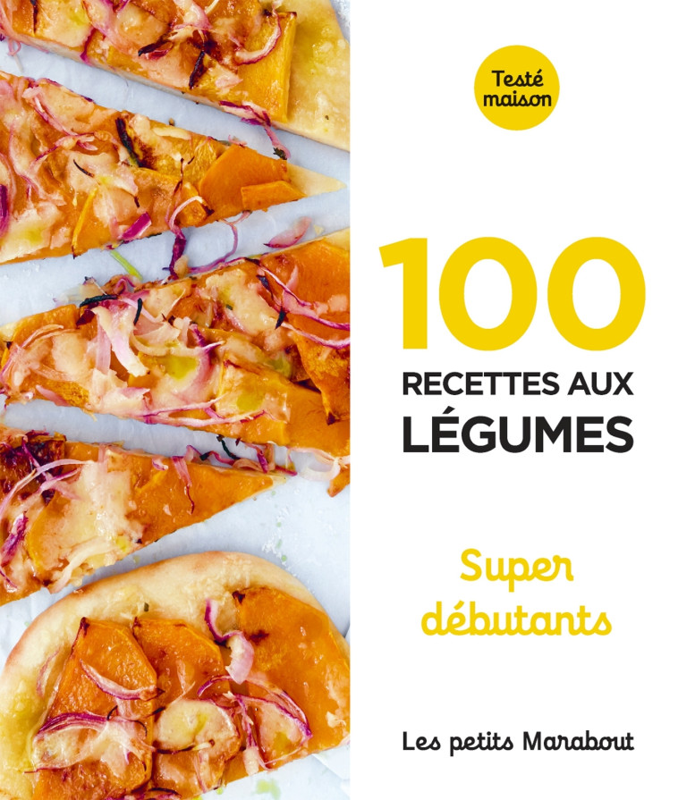 Les Petits Marabout - 100 recettes aux légumes - Super débutant -   - MARABOUT