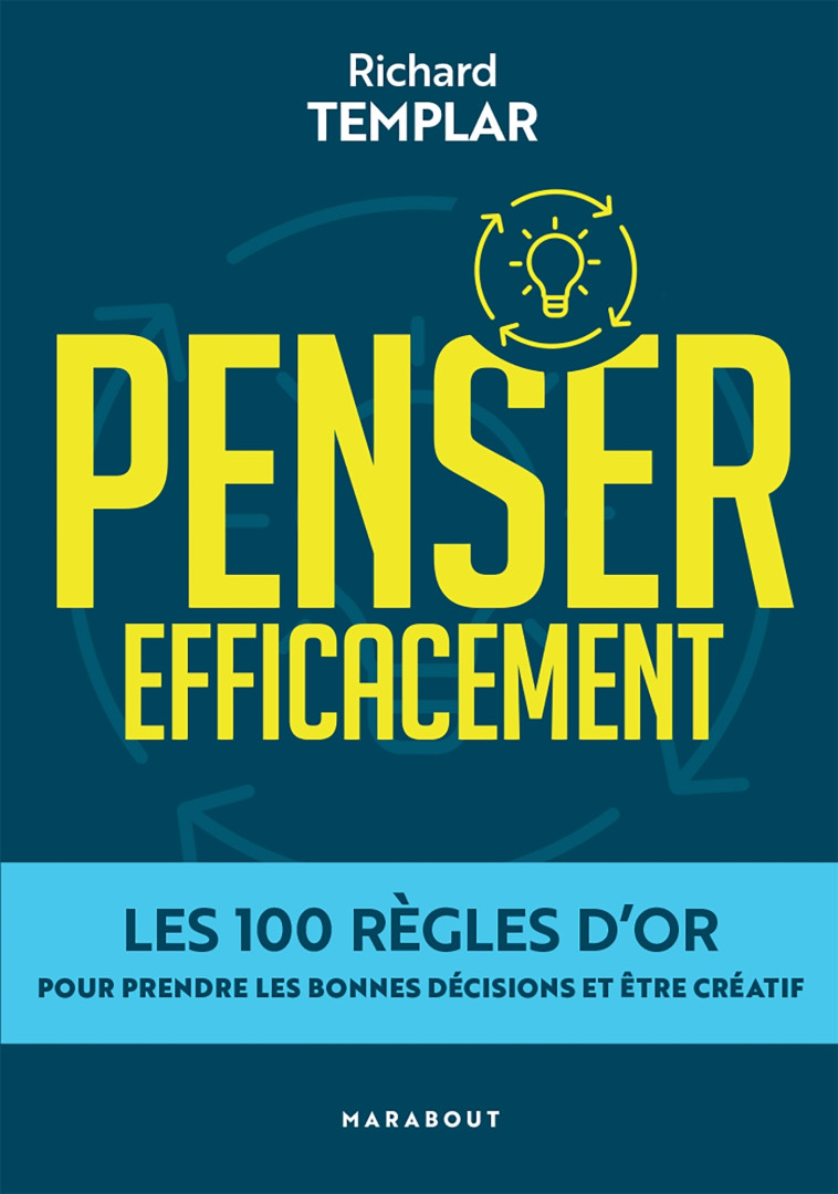 Penser efficacement - Richard Templar - MARABOUT