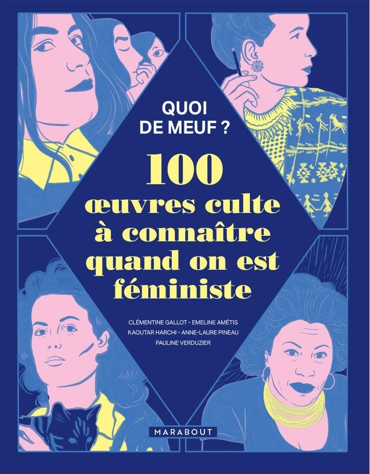 Quoi de meuf - 100 oeuvres culte à connaître quand on est féministe -  Youliedessine - MARABOUT