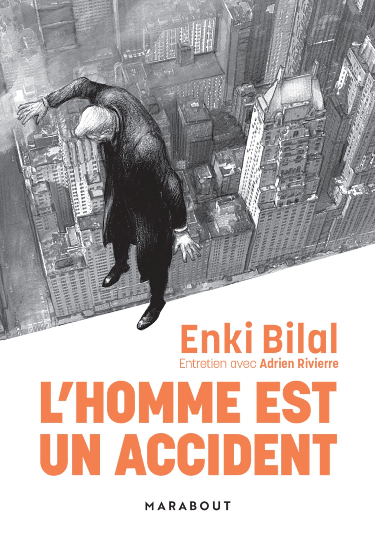 L'homme est un accident - Enki Bilal - MARABOUT