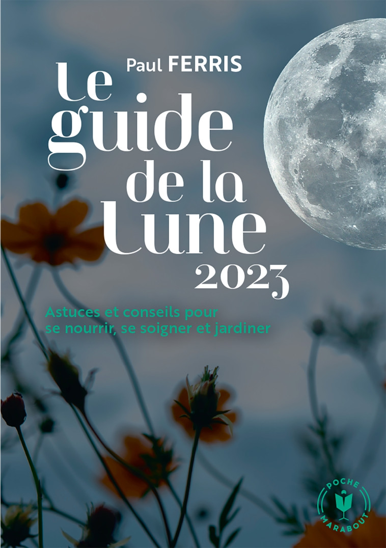 Le guide de la lune 2023 - Paul Ferris - MARABOUT