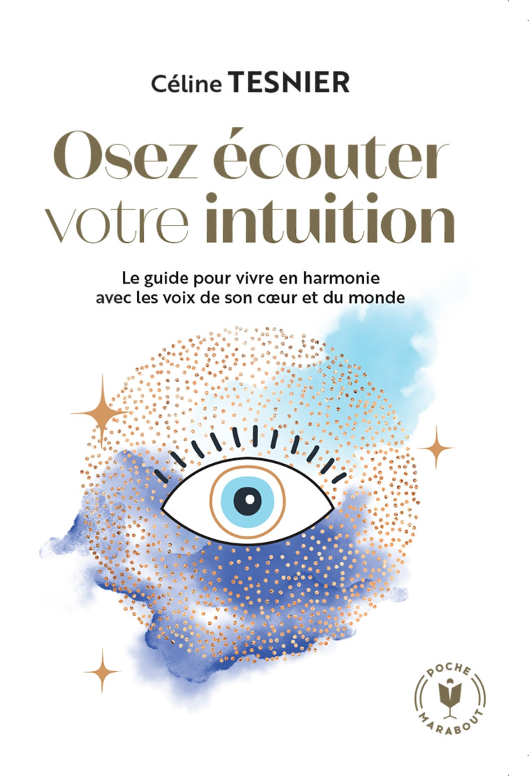 Osez écouter votre intuition - Céline Tesnier - MARABOUT