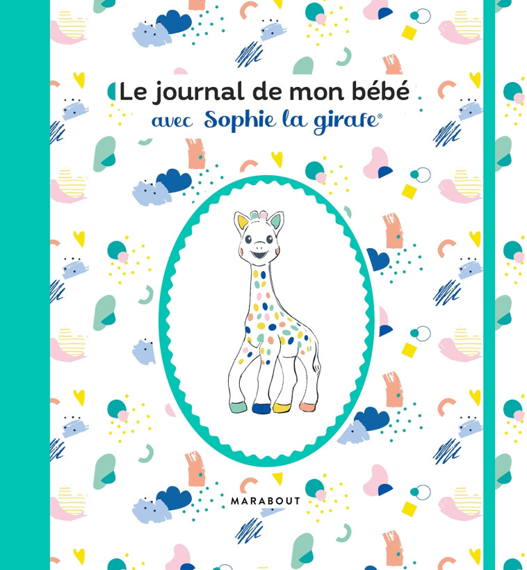 Le journal de mon bébé avec Sophie la girafe -   - MARABOUT