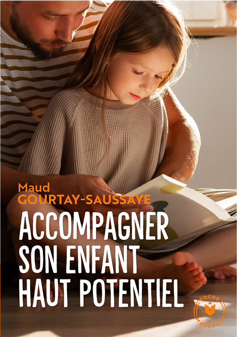 Accompagner son enfant haut potentiel - Maud Gourtay-Saussaye - MARABOUT