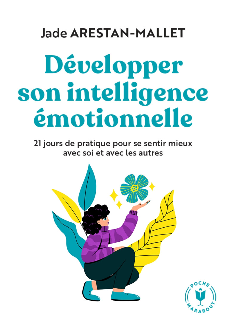 Développer son intelligence émotionnelle - Jade Arestan-Mallet - MARABOUT