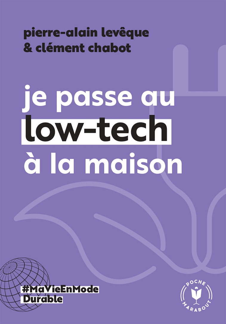 Je passe au low tech à la maison - Pierre-alain Lévêque - MARABOUT