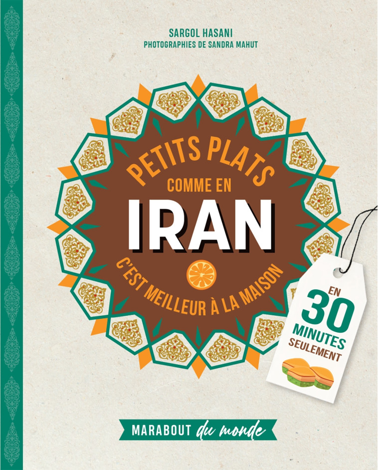 Petits plats comme en Iran - Sargo TAYFURI - MARABOUT