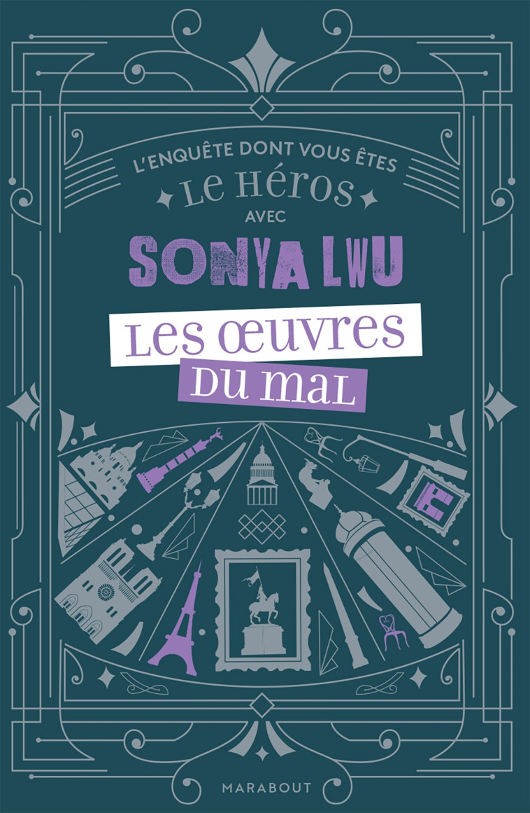 L'enquête dont vous êtes le héros avec Sonya Lwu - Les oeuvres du mal - Sonya Lwu - MARABOUT