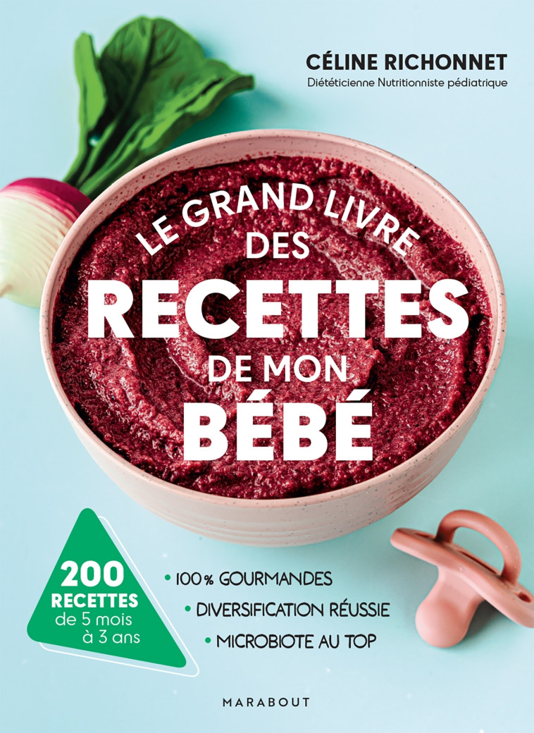 Le grand livre des recettes de mon bébé - Céline Richonnet - MARABOUT